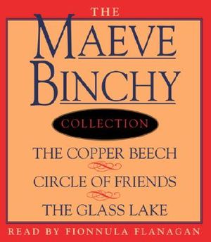 Maeve Binchy Value Collection: The Copper Beach, Circle of Friends, the Glass Lake image number 0