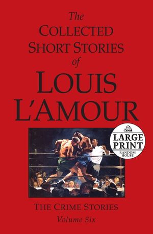 The Collected Short Stories of Louis l'Amour: Volume 6 image number 0