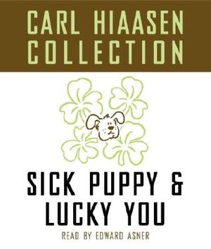 Carl Hiaasen Collection: Sick Puppy & Lucky You image number 0