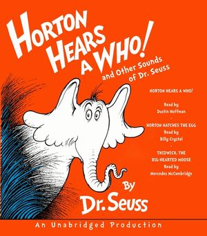 Horton Hears a Who and Other Sounds of Dr. Seuss: Horton Hears a Who; Horton Hatches the Egg; Thidwick, the Big-Hearted Moose image number 0