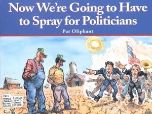 Now We're Going to Have to Spray for Politicians image number 0