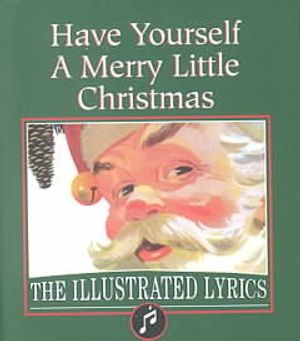 Have Yourself a Merry Little Christmas: The Illustrated Lyrics image number 0