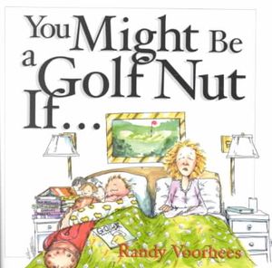 You Might Be a Golfnut If image number 0