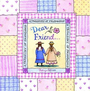 Dear Friend: A Treasury of Friendship image number 0