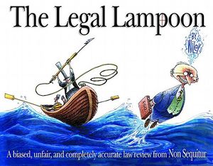 The Legal Lampoon: A Biased, Unfair, and Completely Accurate Law Review from Non Sequitur image number 0