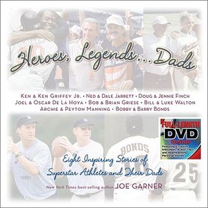 Heroes, Legends . . . Dads: Eight Inspiring Stories of Superstar Athletes and Their Dads image number 0