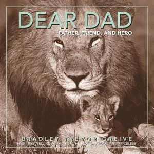 Dear Dad: Father, Friend, and Hero image number 0