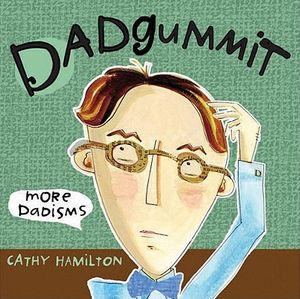 Dadgummit: More Dadisms image number 0