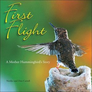 First Flight: A Mother Hummingbird's Story image number 0