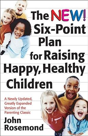 The New Six-Point Plan for Raising Happy, Healthy Children image number 0