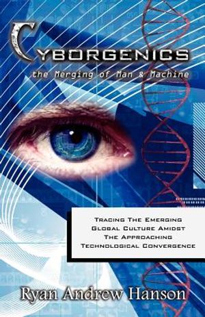 Cyborgenics: The Merging of Man and Machine image number 0
