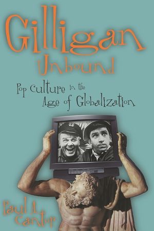 Gilligan Unbound: Pop Culture in the Age of Globalization image number 0