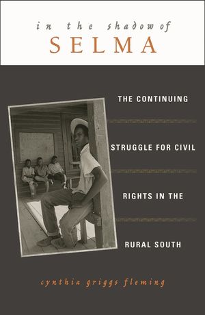 In the Shadow of Selma: The Continuing Struggle for Civil Rights in the Rural South image number 0