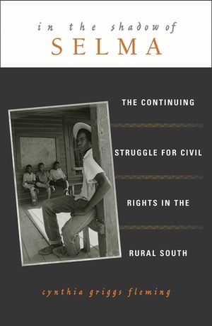 In the Shadow of Selma: The Continuing Struggle for Civil Rights in the Rural South image number 0