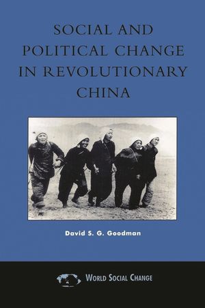 Social and Political Change in Revolutionary China: The Taihang Base Area in the War of Resistance to Japan, 1937-1945 image number 0