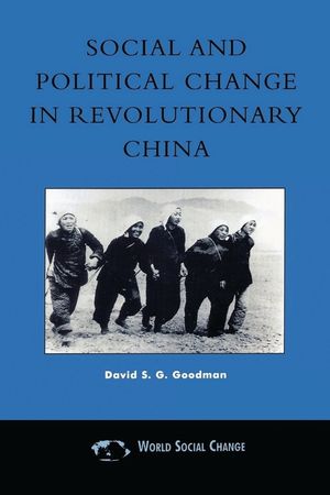 Social and Political Change in Revolutionary China: The Taihang Base Area in the War of Resistance to Japan, 1937-1945 image number 0