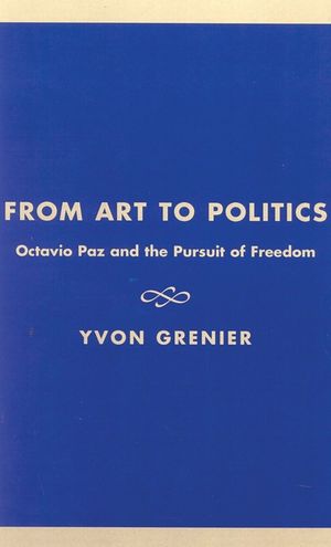From Art to Politics: Octavio Paz and the Pursuit of Freedom image number 0