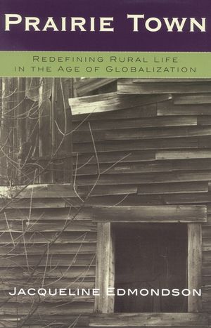 Prairie Town: Redefining Rural Life in the Age of Globalization image number 0