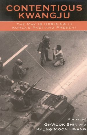 Contentious Kwangju: The May 18 Uprising in Korea's Past and Present image number 0