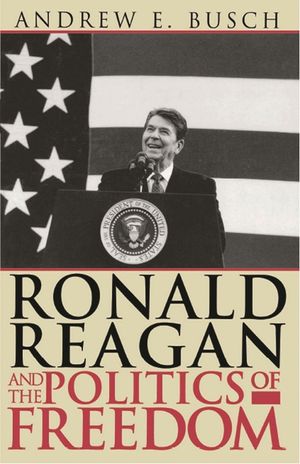 Ronald Reagan and the Politics of Freedom image number 0
