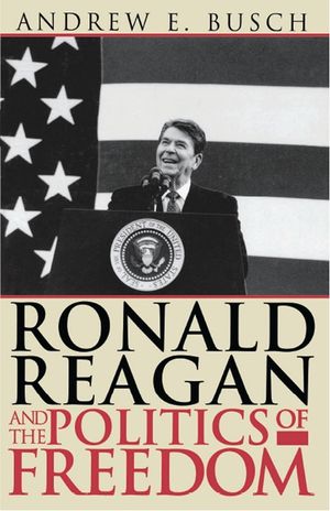 Ronald Reagan and the Politics of Freedom image number 0