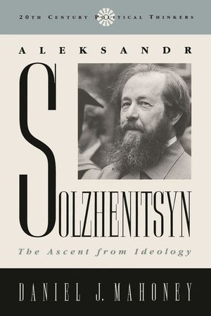 Aleksandr Solzhenitsyn: The Ascent from Ideology image number 0