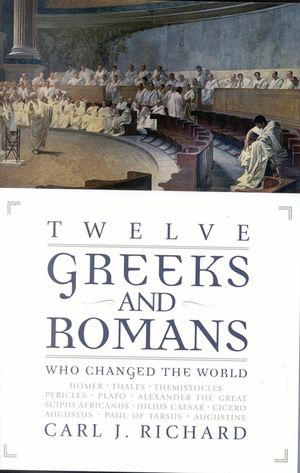 Twelve Greeks and Romans Who Changed the World image number 0