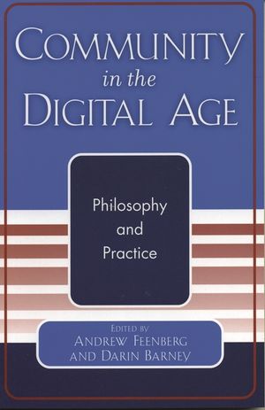 Community in the Digital Age: Philosophy and Practice image number 0
