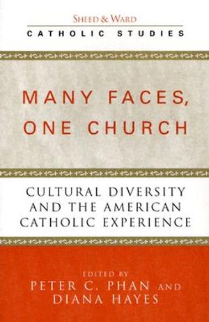 Many Faces, One Church: Cultural Diversity and the American Catholic Experience image number 0