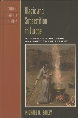 Magic and Superstition in Europe: A Concise History from Antiquity to the Present image number 0