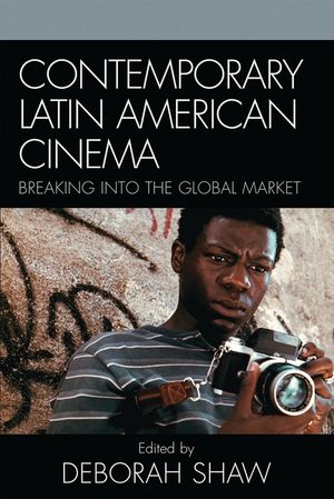 Contemporary Latin American Cinema: Breaking into the Global Market image number 0