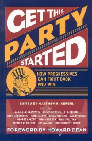 Get This Party Started: How Progressives Can Fight Back and Win image number 0