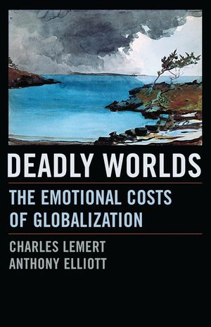 Deadly Worlds: The Emotional Costs of Globalization image number 0