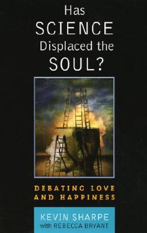 Has Science Displaced the Soul?: Debating Love and Happiness image number 0