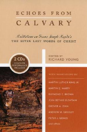 Echoes from Calvary: Mediations on Franz Joseph Haydn's the Seven Last Words of Christ [With CD] image number 0