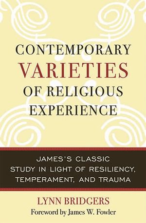 Contemporary Varieties of Religious Experience: James's Classic Study in Light of Resiliency, Temperament, and Trauma image number 0
