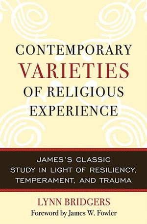 Contemporary Varieties of Religious Experience: James's Classic Study in Light of Resiliency, Temperament, and Trauma image number 0