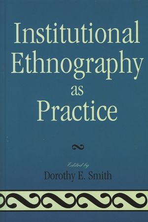 Institutional Ethnography as Practice image number 0