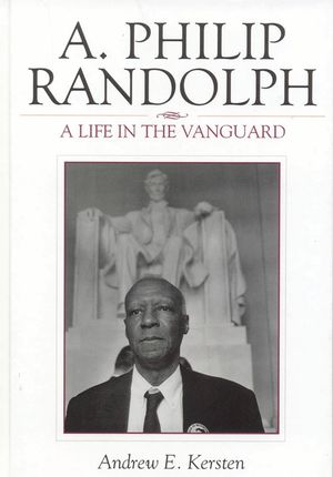 A. Philip Randolph: A Life in the Vanguard image number 0