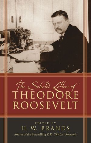 The Selected Letters of Theodore Roosevelt image number 0