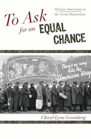 To Ask for an Equal Chance: African Americans in the Great Depression image number 0