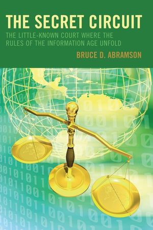 The Secret Circuit: The Little-Known Court Where the Rules of the Information Age Unfold image number 0