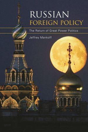 Russian Foreign Policy: The Return of Great Power Politics image number 0