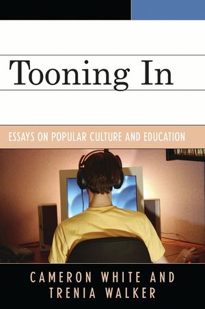 Tooning In: Essays on Popular Culture and Education image number 0
