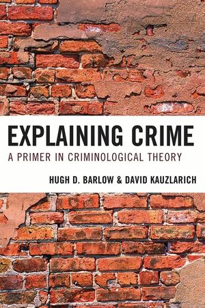 Explaining Crime: A Primer in Criminological Theory image number 0