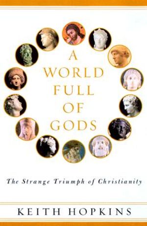 A World Full of Gods: The Triumph of Christianity image number 0