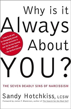 Why Is It Always about You?: The Seven Deadly Sins of Narcissism image number 0