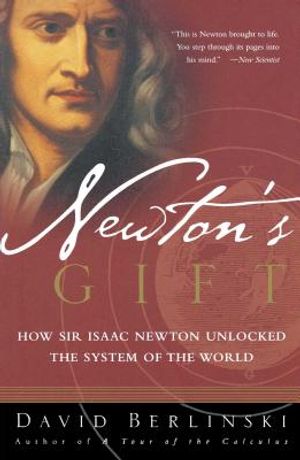 Newton's Gift: How Sir Isaac Newton Unlocked the System of the World image number 0