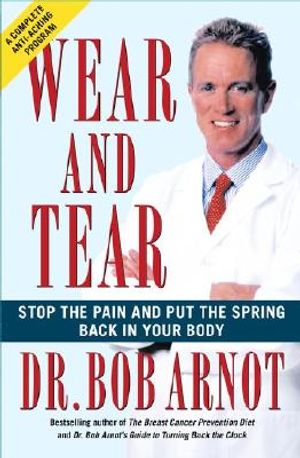 Wear and Tear: Stop the Pain and Put the Spring Back in Your Body image number 0