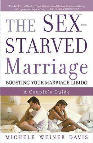 The Sex-Starved Marriage: Boosting Your Marriage Libido: A Couple's Guide image number 0